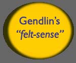 Gendlin's felt-sense