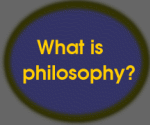 What is philosophy?